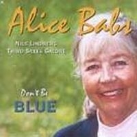 Babs Alice - Don't Be Blue ryhmässä CD @ Bengans Skivbutik AB (530946)