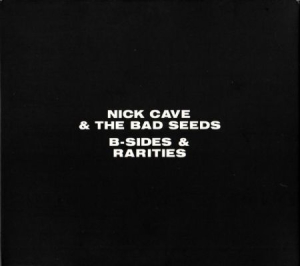 Nick Cave & The Bad Seeds - B-Sides And Rarities ryhmässä Minishops / Nick Cave @ Bengans Skivbutik AB (531017)