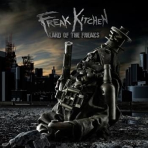 Freak Kitchen - Land Of The Freaks ryhmässä CD @ Bengans Skivbutik AB (531545)