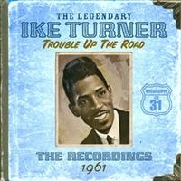 Turner Ike - Trouble Up The Road ryhmässä CD @ Bengans Skivbutik AB (531769)