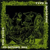 TYPE O NEGATIVE - THE ORIGIN OF THE FECES ryhmässä Minishops / Type O Negative @ Bengans Skivbutik AB (531925)