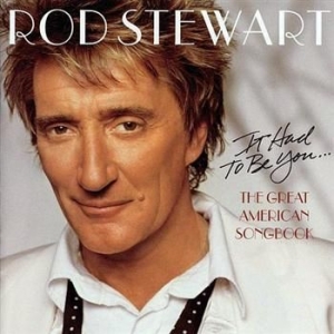 Stewart Rod - It Had To Be You... The Great American Song Book ryhmässä CD @ Bengans Skivbutik AB (532157)