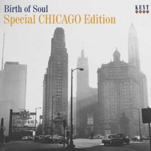 Various Artists - Birth Of Soul: Special Chicago Edit ryhmässä CD @ Bengans Skivbutik AB (533146)