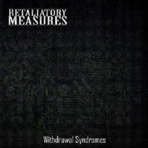 Retaliatory Measures - Withdrawal Syndromes ryhmässä CD @ Bengans Skivbutik AB (533390)