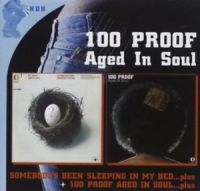 100 Proof Aged In Soul - 100 Proof/Somebody's Been Sleeping ryhmässä CD @ Bengans Skivbutik AB (533587)