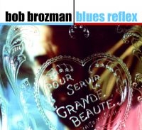 Brozman Bob - Blues Reflex ryhmässä CD @ Bengans Skivbutik AB (534111)