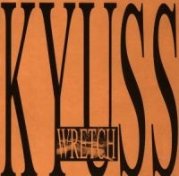 KYUSS - WRETCH ryhmässä ME SUOSITTELEMME / Joululahjavinkki: CD @ Bengans Skivbutik AB (534394)