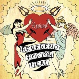 Reverend Horton Heat - Revival ryhmässä ME SUOSITTELEMME / Klassiska lablar / YepRoc / CD @ Bengans Skivbutik AB (534424)