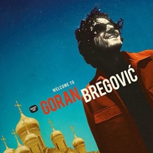 Goran Bregovic - Welcome To Goran Bregovic [Import] ryhmässä CD @ Bengans Skivbutik AB (534644)