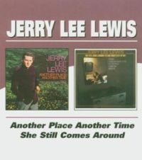 Lewis Jerry Lee - Another Place Another Time/She Stil ryhmässä CD @ Bengans Skivbutik AB (534726)