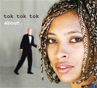 Tok Tok Tok - About ryhmässä CD @ Bengans Skivbutik AB (535052)