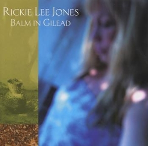 Rickie Lee Jones - Balm In Gilead ryhmässä CD @ Bengans Skivbutik AB (535180)