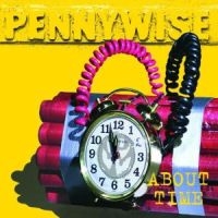 Pennywise - About Time (Re-Mastered) ryhmässä CD @ Bengans Skivbutik AB (535460)