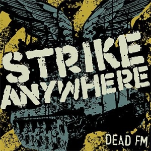 Strike Anywhere - Dead Fm ryhmässä CD @ Bengans Skivbutik AB (535912)