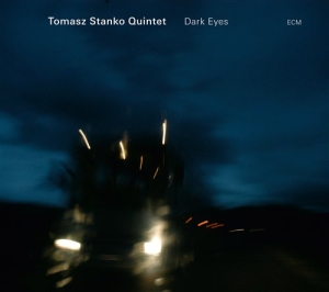 Tomasz Stanko Alexi Tuomarila Jakob - Dark Eyes ryhmässä CD @ Bengans Skivbutik AB (536168)