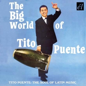 Tito Puente - Big World Of Tito Puente ryhmässä CD @ Bengans Skivbutik AB (536364)