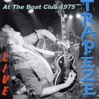 Trapeze - Live At The Boat Club '75 ryhmässä CD @ Bengans Skivbutik AB (536501)