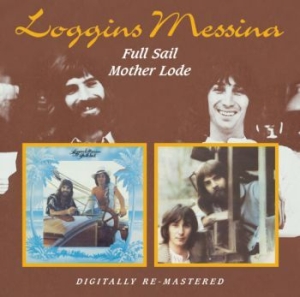 Loggins And Messina - Full Sail/Mother Lode ryhmässä CD @ Bengans Skivbutik AB (536569)