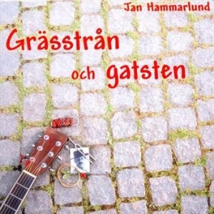 Hammarlund Jan - Grässtrån Och Gatsten ryhmässä CD @ Bengans Skivbutik AB (536576)