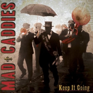 Mad Caddies - Keep It Going ryhmässä CD @ Bengans Skivbutik AB (536713)