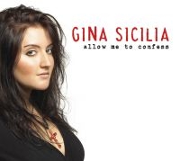 Sicilia Gina - Allow Me To Confess ryhmässä CD @ Bengans Skivbutik AB (537021)