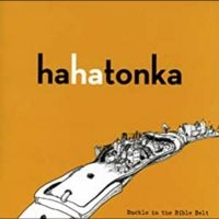 Ha Ha Tonka - Buckle In The Bible Belt ryhmässä CD @ Bengans Skivbutik AB (537083)