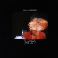 JONI MITCHELL - SHADOWS AND LIGHT ryhmässä Minishops / Joni Mitchell @ Bengans Skivbutik AB (537094)