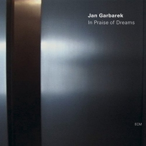 Garbarek Jan - In Praise Of Dreams ryhmässä ME SUOSITTELEMME / Klassiska lablar / ECM Records @ Bengans Skivbutik AB (537301)