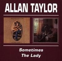 Taylor Allan - Sometimes/The Lady ryhmässä CD @ Bengans Skivbutik AB (537409)