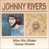 Rivers Johnny - Slim Slo Slider/Home Grown ryhmässä CD @ Bengans Skivbutik AB (537462)