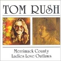 Rush Tom - Merrimack County/Ladies Love Outlaw ryhmässä ME SUOSITTELEMME / Joululahjavinkki: CD @ Bengans Skivbutik AB (537491)