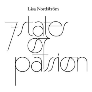 Nordström Lisa - 7 States Of Passion ryhmässä Labels / Kning Disk @ Bengans Skivbutik AB (537571)