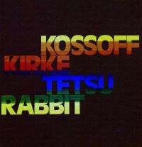 Kossof Kirke Tetsu And Rabbit - Kossof, Kirke, Tetsu & Rabbit ryhmässä ME SUOSITTELEMME / Joululahjavinkki: CD @ Bengans Skivbutik AB (537608)