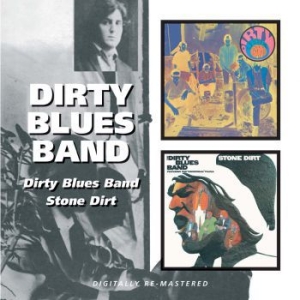 Dirty Blues Band - Dirty Blues Band/Stone Dirt ryhmässä CD @ Bengans Skivbutik AB (537611)