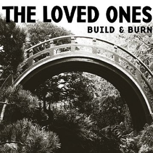 Loved Ones - Build & Burn ryhmässä CD @ Bengans Skivbutik AB (538154)