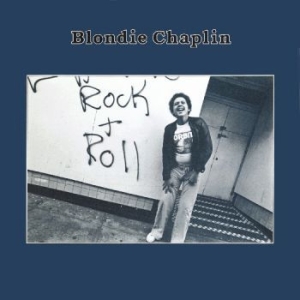 Chaplin Blondie - Blondie Chaplin ryhmässä CD @ Bengans Skivbutik AB (538222)