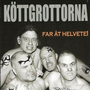 Köttgrottorna - Far Åt Helvete ryhmässä CD @ Bengans Skivbutik AB (538782)