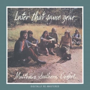 Matthews Southern Comfort - Later That Same Year ryhmässä ME SUOSITTELEMME / Joululahjavinkki: CD @ Bengans Skivbutik AB (539018)