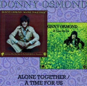 Osmond Donny - Alone Together/A Time For Us ryhmässä CD @ Bengans Skivbutik AB (539051)