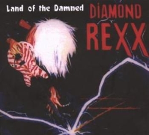 Diamond Rexx - Land Of The Damned (+ Extraspår) ryhmässä CD @ Bengans Skivbutik AB (539276)