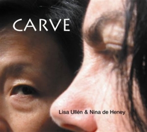 Ullen Lisa / De Heney Nina - Carve ryhmässä CD @ Bengans Skivbutik AB (539477)