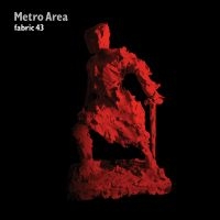 Metro Area - Fabric 43 : ryhmässä CD @ Bengans Skivbutik AB (539826)