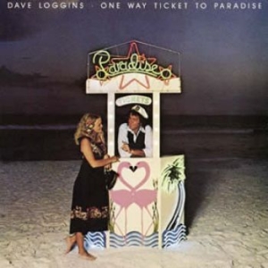 Loggins Dave - One Way Ticket To Paradise ryhmässä CD @ Bengans Skivbutik AB (540183)