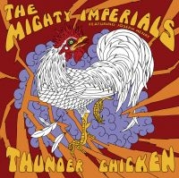 Mighty Imperials - Thunder Chicken ryhmässä CD @ Bengans Skivbutik AB (540756)