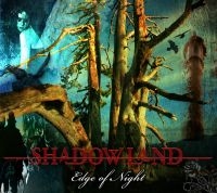 Shadowland - Edge Of Night ryhmässä CD @ Bengans Skivbutik AB (540902)