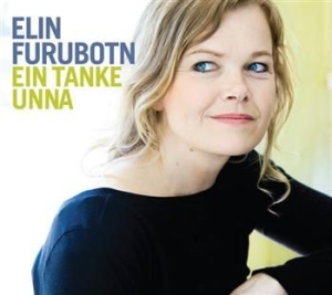 Furubotn Elin - Ein Tanke Unna ryhmässä ME SUOSITTELEMME / Joululahjavinkki: CD @ Bengans Skivbutik AB (540917)