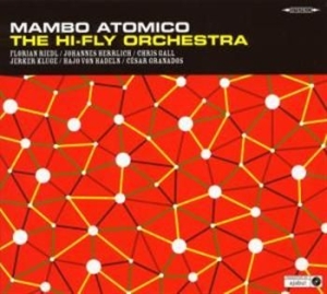 Hi-Fly Orchestra - Mambo Atomico ryhmässä CD @ Bengans Skivbutik AB (541687)