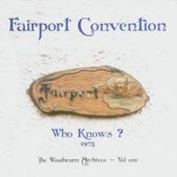 Fairport Convention - Who Knows ryhmässä CD @ Bengans Skivbutik AB (541896)