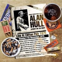 Hull Alan - Live At Clifton Poly 1975 - Alright ryhmässä CD @ Bengans Skivbutik AB (541933)