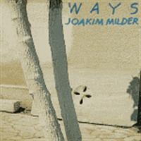 Milder Joakim - Ways ryhmässä CD @ Bengans Skivbutik AB (541992)